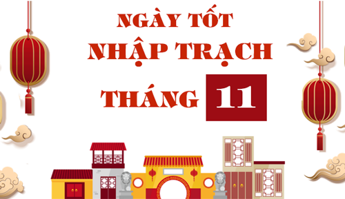 Ngày đẹp tháng 11 chuyển nhà giúp gia đình thành công và may mắn hơn
