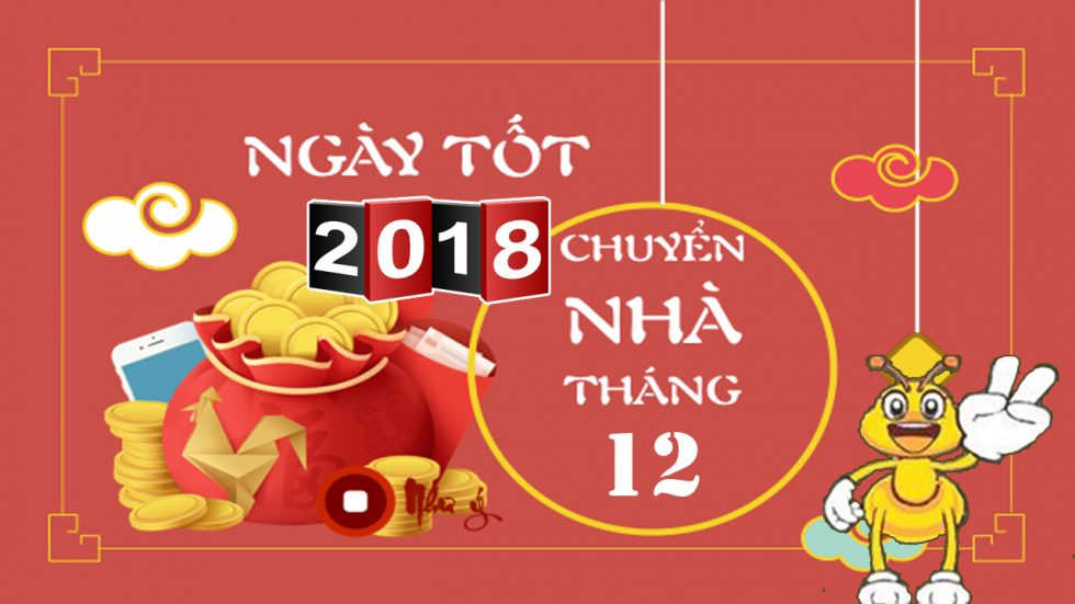Chọn ngày tốt để chuyển nhà trong tháng 12 2018