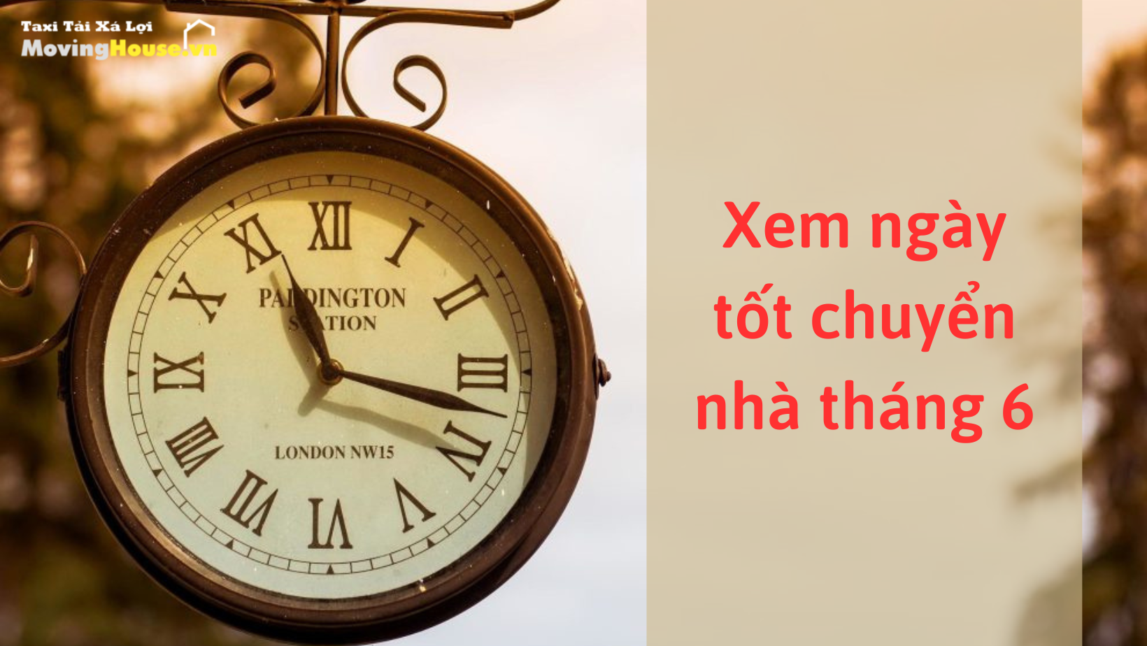 Xem ngày tốt chuyển nhà tháng 6 chuẩn xác