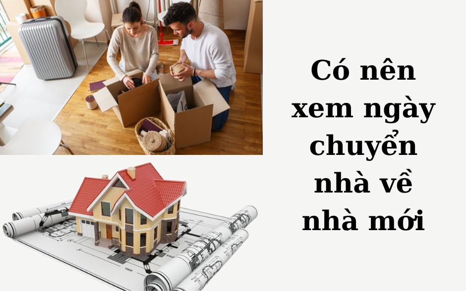 chuyển nhà có cần xem ngày tốt hay không