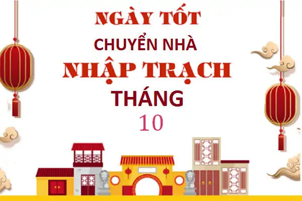 Tháng 10 chuyển nhà ngày nào tốt