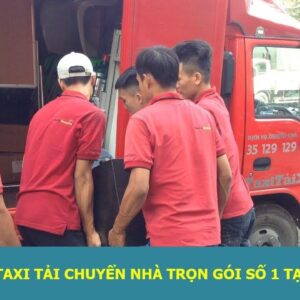 Dịch vụ taxi tải chuyển nhà trọn gói uy tín tại TPHCM